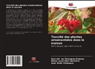 Anali Bello Velázquez, Diana Laura Díaz Inocencio, Saw-Rah `Ee Velázquez Jiménez - Toxicité des plantes ornementales dans la maison
