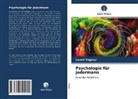 Laxmi Vajpeyi - Psychologie für jedermann