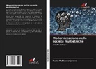 Nuria Mukhamedjanova - Modernizzazione nelle società multietniche