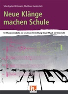 Silke Egeler-Wittmann, Matthias Handschick - Neue Klänge machen Schule