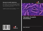 Raja Lakshmi - Manuale di analisi biochimica