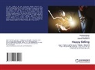 Priyabrata Adhikary, Dipankar Bhattacharya, Susmita Kundu - Happy Selling