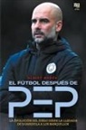 Albert Morén, LIBROFUTBOL. com Editorial - El fútbol después de Pep