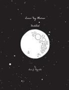 Mara J. Reynolds, Mara Julia Reynolds - Lunar Day Planner | Undated