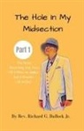 Richard Bullock - The Hole in My Midsection Part 1