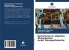 Vyachesla Munister, Vyacheslav Munister, Aleksandr Zolkin - Gestaltung von digitalen Ökosystemen in der Transportbranche
