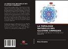 Enos Kiremire - LA TOPOLOGIE NATURELLE DES CLUSTERS CHIMIQUES