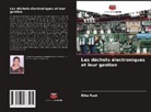 Ekta Raut - Les déchets électroniques et leur gestion