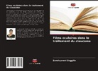 Sandhyarani Guggilla - Films oculaires dans le traitement du claucome