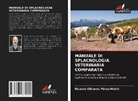 Ricardo Olivares Pérez-Montt - MANUALE DI SPLACNOLOGIA VETERINARIA COMPARATA