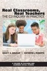 Kristy F. Brugar, Kathryn Roberts - Real Classrooms, Real Teachers