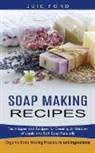 Julie Ford - Soap Making Recipes