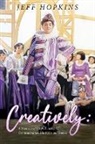 Jeff Hopkins - Creatively