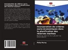 Philip Morley - Incorporation de critères socio-économiques dans la planification des réserves marines