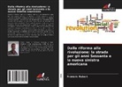 Frédéric Robert - Dalla riforma alla rivoluzione: la strada per gli anni Sessanta e la nuova sinistra americana