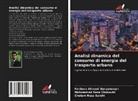 Fariborz Ahmadi Daryakenari, Gholam Reza Salehi, Mohammad Reza Shokouhi - Analisi dinamica del consumo di energia del trasporto urbano