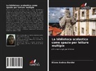 Eliane Andrea Bender - La biblioteca scolastica come spazio per letture multiple