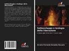 Antonio Fernando González Recuero - Sottosviluppo e teologia della liberazione