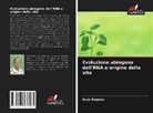 Kozo Nagano - Evoluzione abiogena dell'RNA e origine della vita