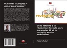 Frédéric Robert - De la réforme à la révolution: la route vers les années 60 et la nouvelle gauche américaine