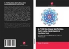 Enos Kiremire - A TOPOLOGIA NATURAL DOS AGLOMERADOS QUÍMICOS