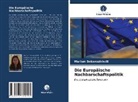 Mariam Dekanozishvili - Die Europäische Nachbarschaftspolitik