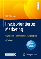 Ralf T. Kreutzer - Praxisorientiertes Marketing, m. 1 Buch, m. 1 E-Book