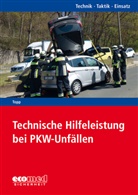 Ulric Cimolino, Jörg u a Heck, Ja Südmersen, Axel Topp - Technische Hilfeleistung bei PKW-Unfällen