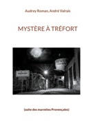 Audrey Roman, André Valrais - Mystère à Tréfort