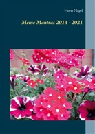 Horst Nagel - Meine Mantras 2014 - 2021