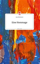 Jana Brinkmann - Eine Hommage. Life is a Story - story.one