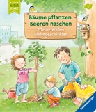 Sandra Grimm, Gabriele Pohl - Bäume pflanzen, Beeren naschen: Meine ersten Naturgeschichten