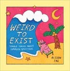 Alison Zai - Weird to Exist