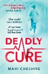 Mahi Cheshire - Deadly Cure