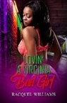 Racquel Williams - Lovin' a Virginia Bad Girl