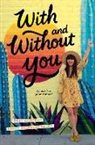 Austin Siegemund-Broka, Emily Wibberley - With and Without You