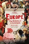 Jean Baptiste Duroselle, Anthony Teasdale - Europe: A History of its People