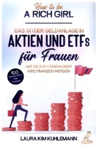 Laura Kim Kuhlemann - How To Be A Rich Girl