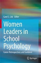 Carol S. Lidz, Caro S Lidz, Carol S Lidz - Women Leaders in School Psychology