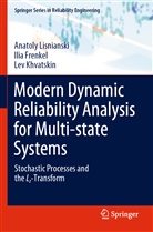 Ili Frenkel, Ilia Frenkel, Lev Khvatskin, Anatol Lisnianski, Anatoly Lisnianski - Modern Dynamic Reliability Analysis for Multi-state Systems