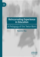 Kaustuv Roy - Reincarnating Experience in Education