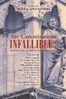 Peter Kwasniewski, Peter Kwasniewski - Are Canonizations Infallible?