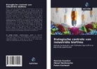 Faten Kachouri, Hamida Ksontini, Manel Mechmeche - Biologische controle van industriële biofilms