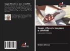 Nohelia Alfonzo - Saggi riflessivi su pace e conflitti