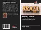 Kemal Yildirim - Genere e identità nazionale in Brasile