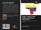 Kemal Yildirim - Stato e potere nello Stato venezuelano bolivariano