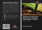 Mikhail Grishchenko - Valutazione multi-scala delle reti di trasporto intermodale in Europa