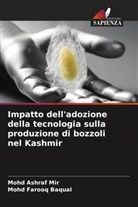 Mohd Farooq Baqual, Mohd Ashraf Mir - Impatto dell'adozione della tecnologia sulla produzione di bozzoli nel Kashmir