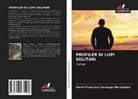 David Francisco Camargo Hernández - PROFILER DI LUPI SOLITARI