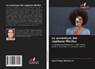 Luis Felipe Romero C. - Le avventure del capitano Micifuz